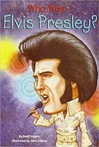 Who Was Elvis Presley?