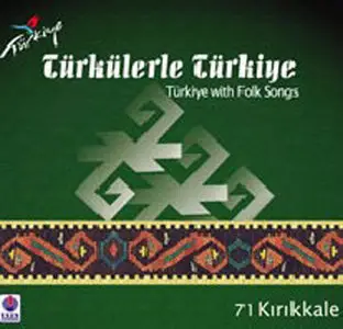 Türkülerle Türkiye - Folksongs of 81 province in Turkey -81CD (2008)