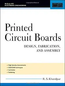 Printed Circuit Boards: Design, Fabrication, and Assembly (Repost)