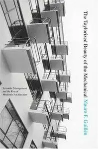 The Taylorized Beauty of the Mechanical: Scientific Management and the Rise of Modernist Architecture (repost)
