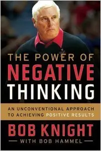 The Power of Negative Thinking: An Unconventional Approach to Achieving Positive Results (repost)