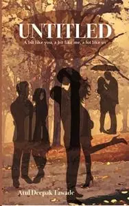 «Untitled - A bit like you, a bit like me, a lot like us» by Atul Deepak Tawade