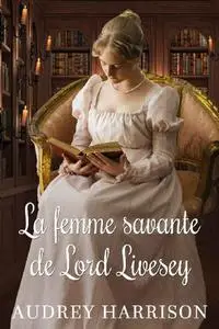 Audrey Harrison, "La femme savante de Lord Livesey"