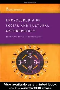 Encyclopedia of Social and Cultural Anthropology (Routledge World Reference) (Repost)