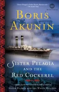 Boris Akunin - Sister Pelagia and the Red Cockerel