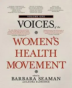 Voices of the Women's Health Movement, Volume 1