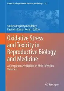 Oxidative Stress and Toxicity in Reproductive Biology and Medicine