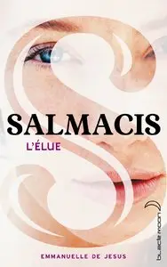 Salmacis Tome 1 L’Élue – Emmanuelle de Jesus