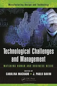 Technological Challenges and Management: Matching Human and Business Needs
