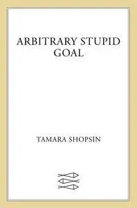 Arbitrary Stupid Goal