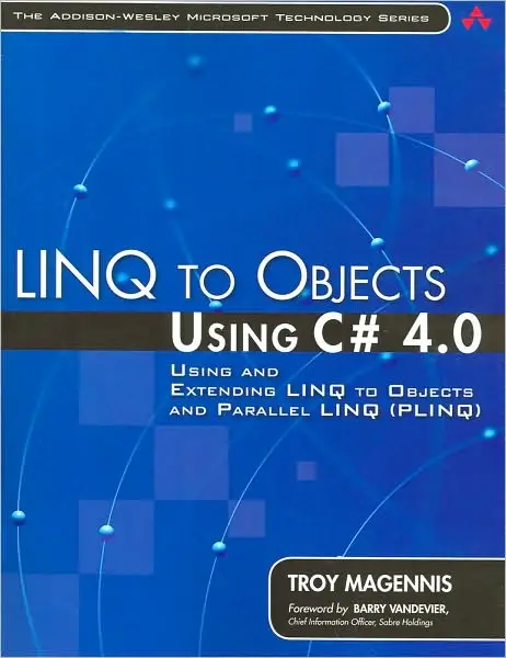 LINQ to Objects Using C# 4.0: Using and Extending LINQ to Objects and Parallel LINQ (repost)
