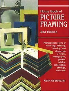 Home Book of Picture Framing, 2nd Edition