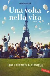 Ahmed Drame - Una volta nella vita (Repost)