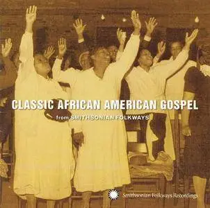 VA - Classic African American Gospel from Smithsonian Folkways (2008)