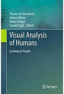 Visual Analysis of Humans: Looking at People [Repost]