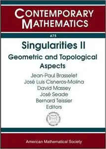 Singularities II: Geometric and Topological Aspects: Internstional Conference in Honor if the 60th Birthday of De Dung Trang Ja