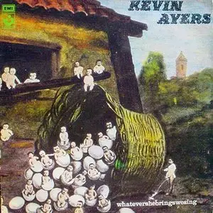 Kevin Ayers - Whatevershebringswesing [1972] (2003)