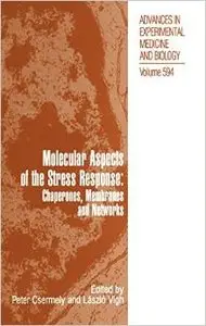 Molecular Aspects of the Stress Response by Peter Csermely