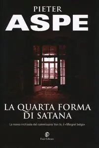 Pieter Aspe - La quarta forma di Satana