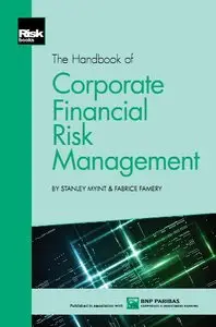 The Handbook of Corporate Financial Risk Management