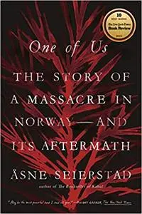 One of Us: The Story of a Massacre in Norway -- and Its Aftermath