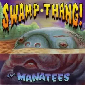 Manatees - Swamp-Thang! (2003)