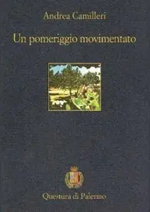 Andrea Camilleri - Un pomeriggio movimentato (repost)