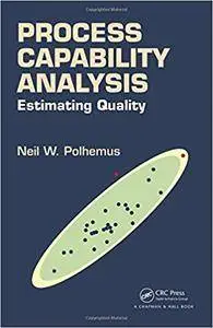Process Capability Analysis: Estimating Quality