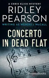 «Concerto in Dead Flat» by Ridley Pearson