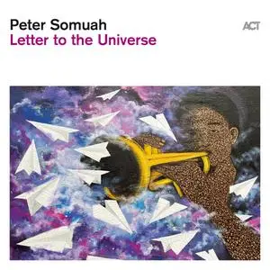 Peter Somuah - Letter to the Universe (2023)