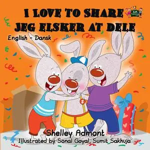 «I Love to Share Jeg elsker at dele» by KidKiddos Books, Shelley Admont