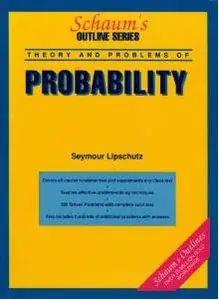 Schaum's Outline of Theory and Problems of Probability (Repost)