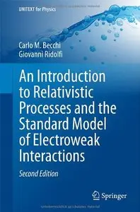 An Introduction to Relativistic Processes and the Standard Model of Electroweak Interactions, 2nd edition (repost)