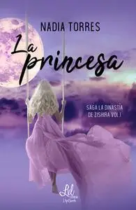 «La princesa» by Nadia Torres