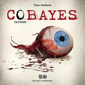 Yvan Godbout, "Cobayes : Olivier"