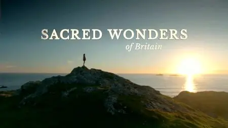 BBC - Sacred Wonders of Britain (2013)