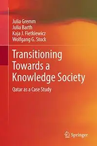 Transitioning Towards a Knowledge Society: Qatar as a Case Study (Repost)