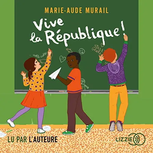 Marie-Aude Murail, "Vive la République !"