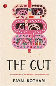 The Gut: Story of Our Incredible Second Brain