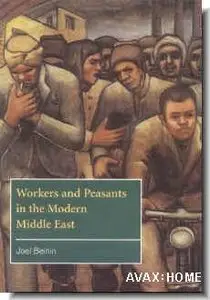 Joel Beinin, Eugene L. Rogan, "Workers and Peasants in the Modern Middle East" (Repost)