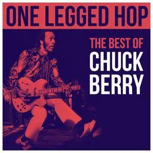 Chuck Berry - One Legged Hop - The Best Of Chuck Berry (2018)