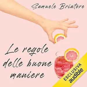 «Le regole delle buone maniere» by Samuele Briatore