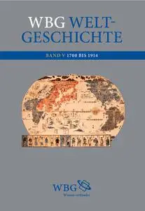 Walter Demel - WBG Weltgeschichte Bd. V