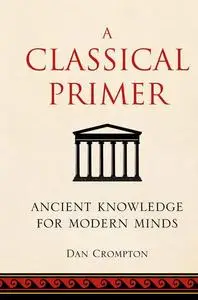 «A Classical Primer» by Dan Crompton