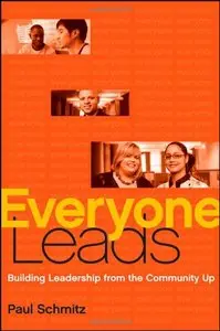 Everyone Leads: Building Leadership from the Community Up (repost)