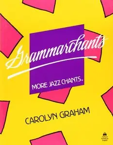 Grammarchants: More Jazz Chants®: Student Book