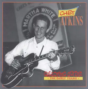 Chet Atkins - Galloping Guitar, The Early Years: 1945-1954 (1993) [4 CD Box Set] RE-UP