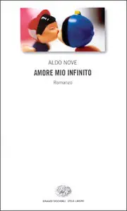 Aldo Nove - Amore Mio Infinito