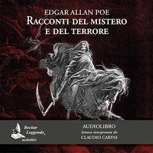 Edgar Allan Poe -  Racconti del mistero e del terrore [Audiobook]