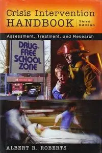 Crisis Intervention Handbook: Assessment, Treatment, and Research (CRISIS INTERVENTION HANDBOOK)